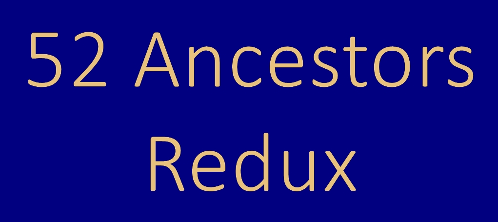 52 Ancestors Redux